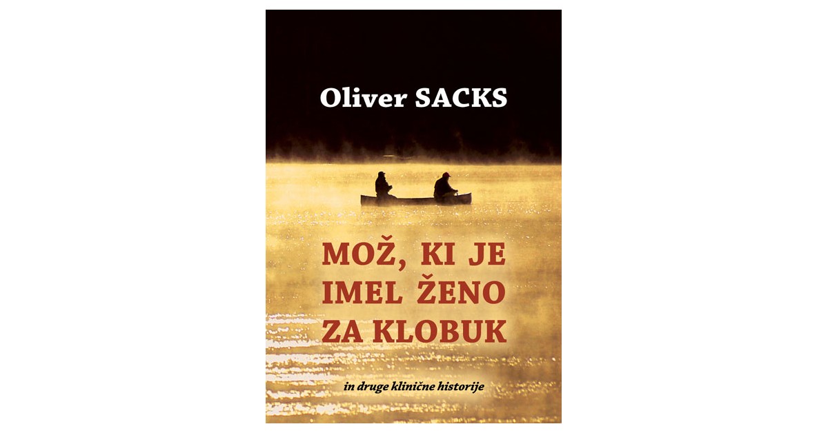 Mož, ki je imel ženo za klobuk | Oliver Sacks - Knjigarna Bukla