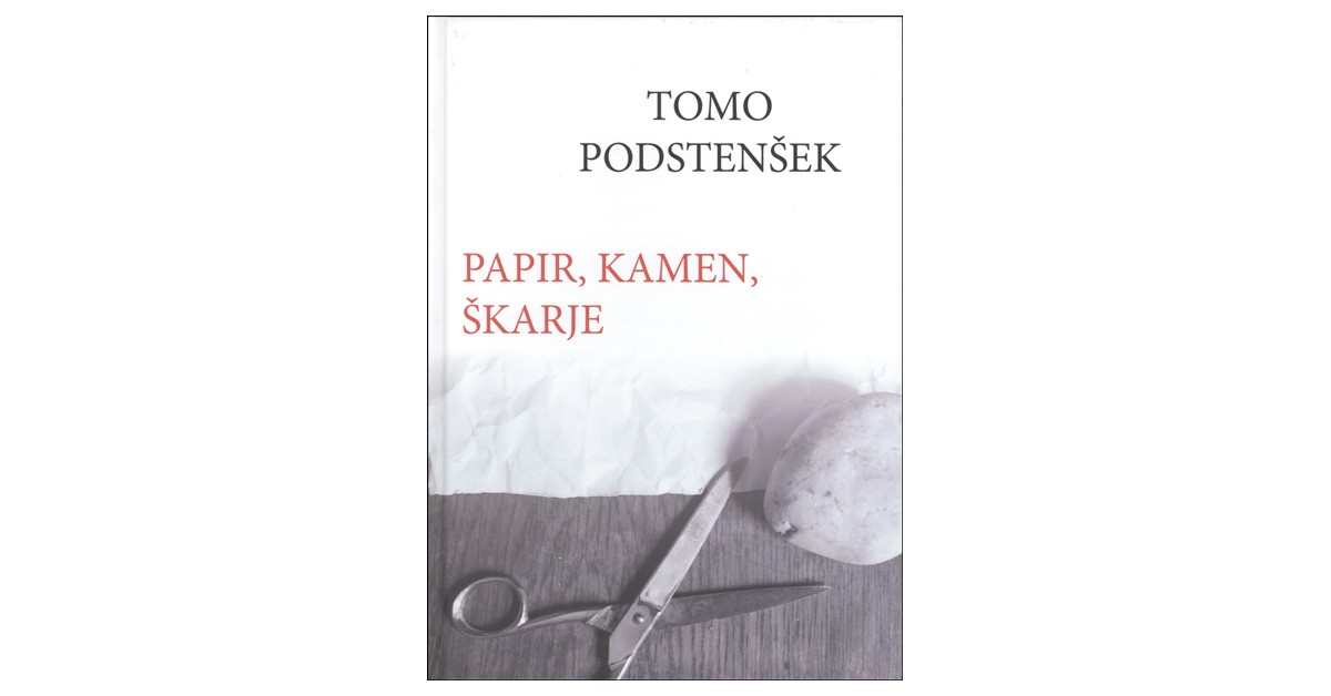 Papir, kamen, škarje | Tomo Podstenšek - Knjigarna Bukla