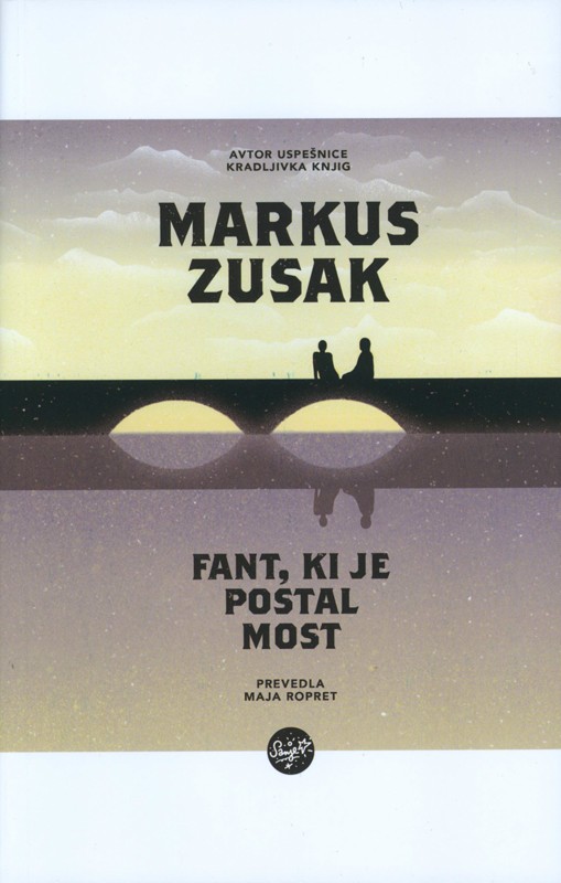 Fant, ki je postal most | Markus Zusak - Knjigarna Bukla
