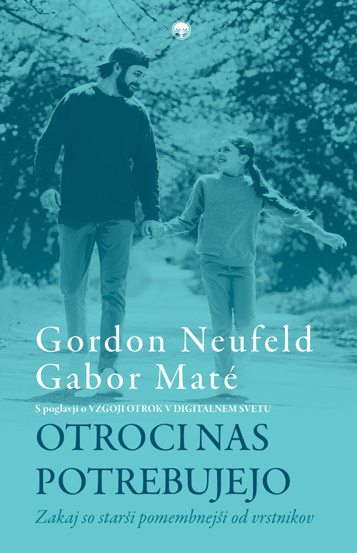 Otroci nas potrebujejo | Gabor Maté, Gordon Neufeld - Knjigarna Bukla