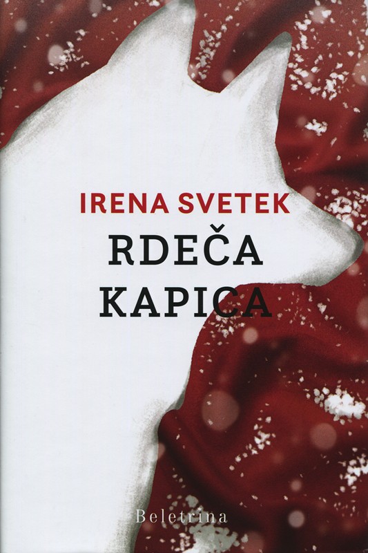Rdeča kapica | Irena Svetek - Knjigarna Bukla